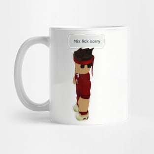 Mix lick sorry Mug